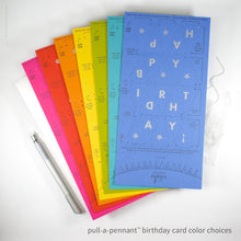 Load image into Gallery viewer, Birthday Pull-A-Pennant™ Greeting Card | Inkello Letterpress