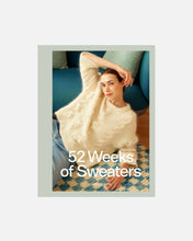 Load image into Gallery viewer, 52 Weeks of Sweaters | Laine Publishing