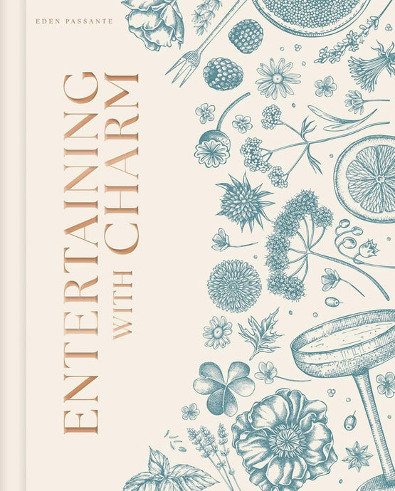 Entertaining with Charm | Eden Passante