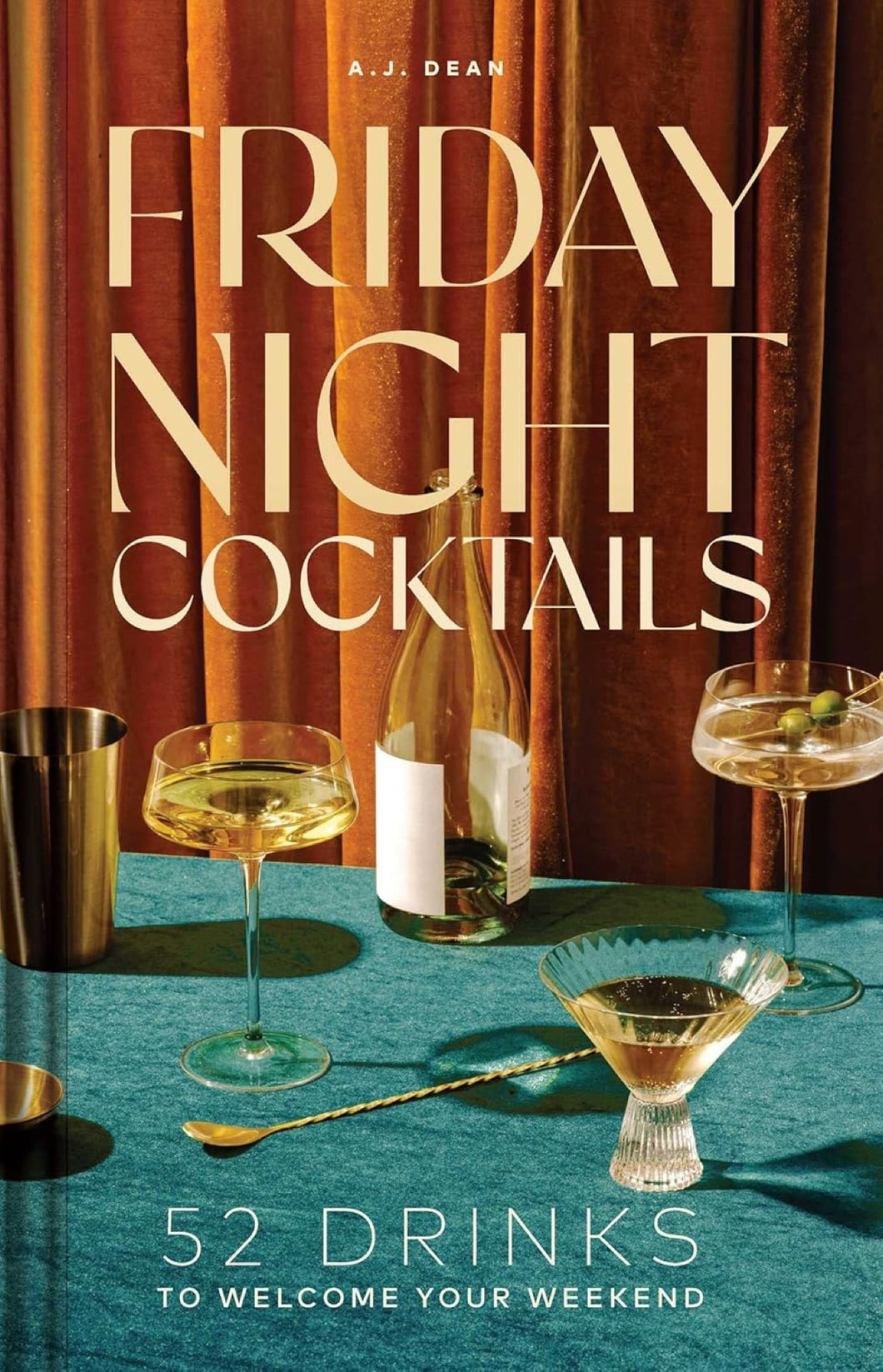 Friday Night Cocktails | A.J. Dean