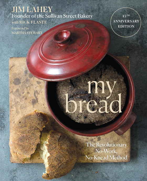 My Bread: The Revolutionary No-Work, No-Knead Method | Jim Lahey