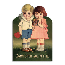 Load image into Gallery viewer, Bad Betty Greeting Co. | Damn Bitch, You Is Fine - Funny Romance Anniversary Card