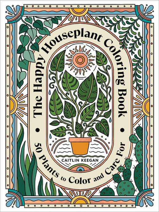 Happy Houseplant Coloring Book | Caitlin Keegan