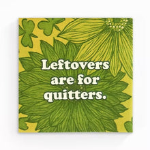 Load image into Gallery viewer, Leftovers Are for Quitters - Funny Retro Cocktail Napkins | Bad Betty Greeting Co.