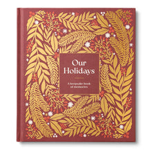 Load image into Gallery viewer, Our Holidays - A Keepsake Book of Memories | Compendium