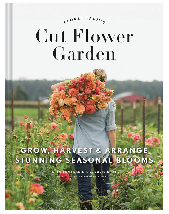 Floret Farm’s Cut Flower Garden | Chronicle Books