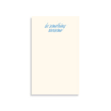 Load image into Gallery viewer, Something Awesome Notepad | Moglea