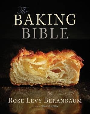 The Baking Bible | Rose Levy Beranbaum