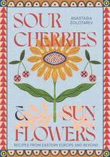 Load image into Gallery viewer, Sour Cherries and Sunflowers | Anastasia Zolotarev
