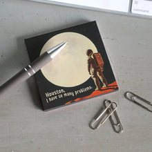 Load image into Gallery viewer, Houston, I Have So Many Problems - Funny Sticky Note Pad | Bad Betty Greeting Co.