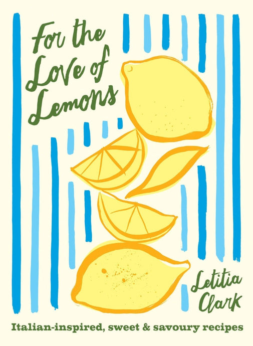 For the Love of Lemons | Letitia Clark