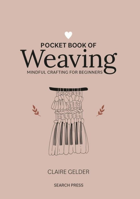 Pocket Book of Weaving | Claire Gelder