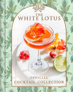 The White Lotus Official Cocktail Collection | Sarah Gualtieri