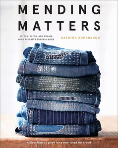 Mending Matters: Stitch, Patch, and Repair Your Favorite Denim & More | Katrina Rodabaugh