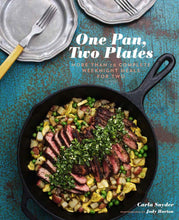 Load image into Gallery viewer, One Pan, Two Plates: More Than 70 Complete Weeknight Meals for Two | Carla Snyder &amp; Jody Horton