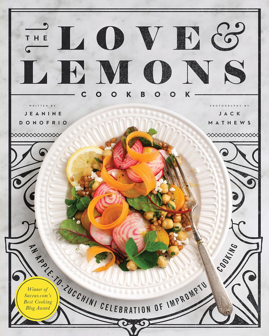 Love and Lemons Cookbook | Jeanine Donofrio