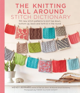 The Knitting All Around Stitch Dictionary | Wendy Bernard