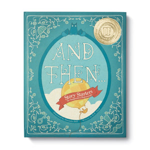 Children's story book in dark and light blue on white background. Cover reads "AND THEN...Story Starters for Imaginative Beginners" in oval with hot air balloon in background. Edges of cover show sketches of an umbrella, a skeleton key, and a man in a mustache 