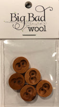 Load image into Gallery viewer, Image of 5 round wooden buttons in small plastic package that reads &quot;Big Bad Wool&quot; in black at top label. Each button has two holes in middle with two round indentions around holes