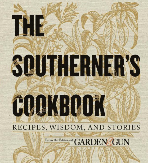 The Southerner’s Cookbook from the Editors of Garden & Gun | Harper Collins