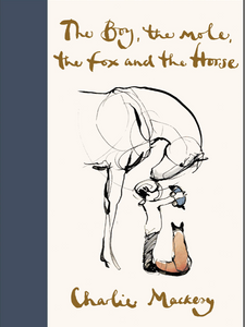 The Boy, The Mole, The Fox and the Horse by Charlie Mackesy | Harper Collins