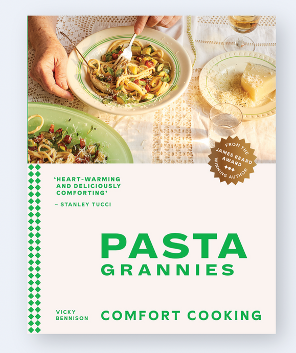 Pasta Grannies: Comfort Cooking by Vicky Bennison | Hardie Grant
